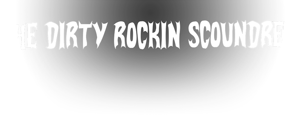 The Dirty Rockin' Scoundrels
